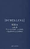 Klra neboli O souvislosti prody s duchovnm svtem - F.W.J. Schelling
