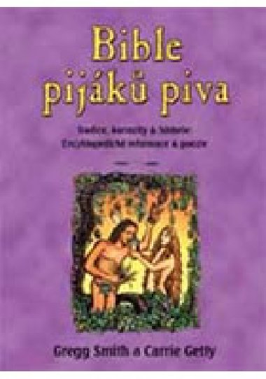 Bible pijk piva - Gregg Smith; Carie Getty