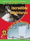 Incredible Sculptures / A Thief in the Museum/Macmillan Childrens Readers Level 4 - Ormerod Mark