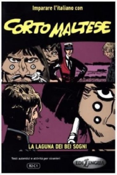 Corto Maltese B2-C1: La laguna dei bei sogni - Pratt Hugo
