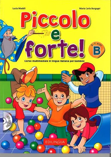 Piccolo e forte! B - Libro + CD Audio - Maddii Lucia