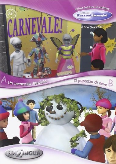 Un carnevale speciale / Il pupazzo di neve - Servetti Sara