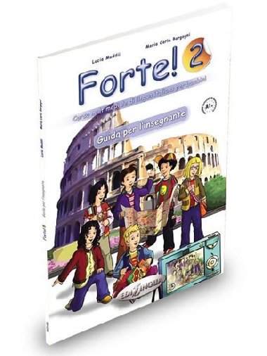 Forte! 2  Guida per linsegnante - Maddii Lucia