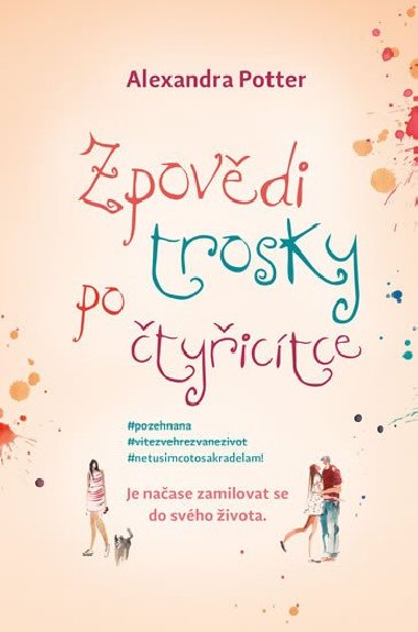 Zpov trosky po tyictce - Alexandra Potter
