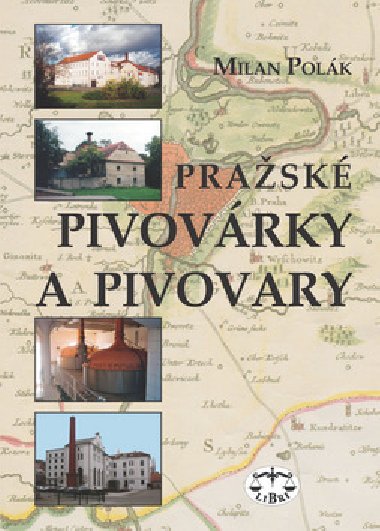 Prask pivovrky a pivovary - Milan Polk