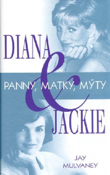Diana a jackie - Jay Mulvaney