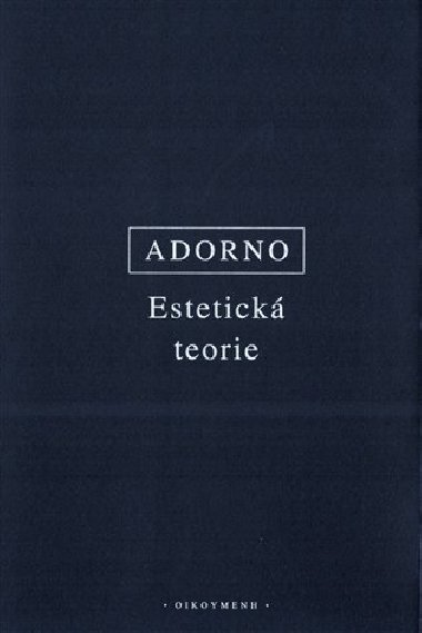 Estetick teorie - Theodore W. Adorno