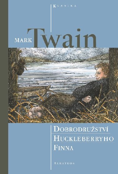 Dobrodrustv huckleberryho finna - Mark Twain; Lucie Rakov
