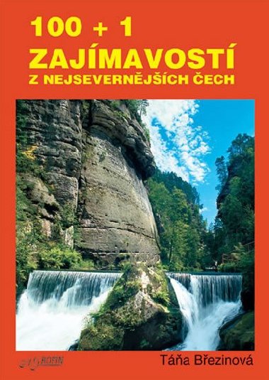 100+1 zajmavost z nejsevernjch ech - Ta Bezinov