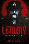 Lemmy : The Definitive Biography - Wall Mick
