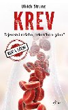Krev - Tajemství tekutého orgánu - Ulrich Strunz
