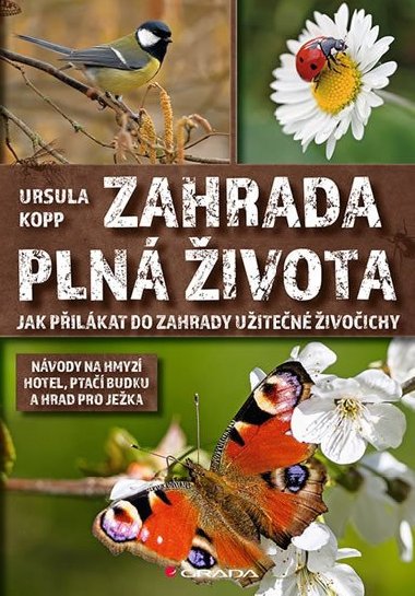 Zahrada pln ivota - Jak pilkat do zahrady uiten ivoichy - Ursula Koppov