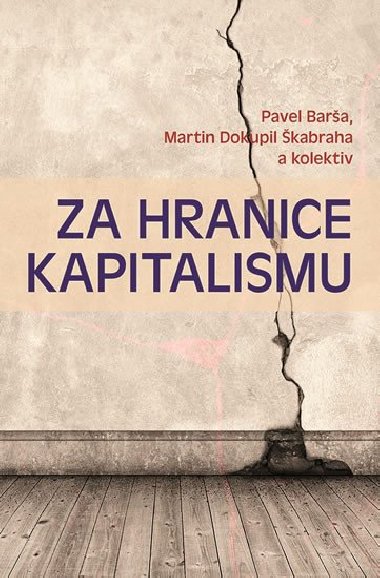 Za hranice kapitalismu - Pavel Bara; Martin Dokupil kabraha