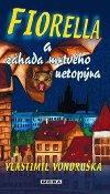 Fiorella a zhada mrtvho netopra - Vlastimil Vondruka
