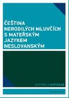 etina nerodilch mluvch s mateskm jazykem neslovanskm - Radomila Kotkov
