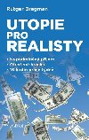 Utopie pro realisty - Rutger Bregman