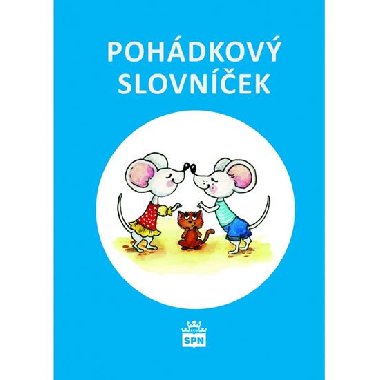 Pohdkov slovnek - Olga Martincov; Ludmila Koenov; Petra Tatkov