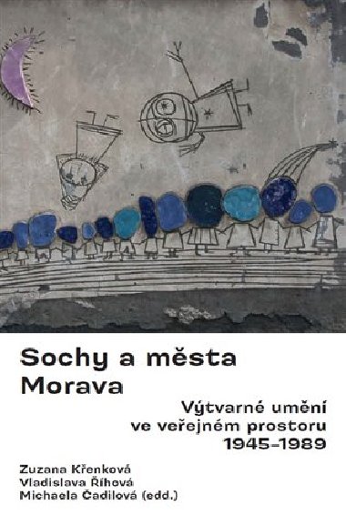 Sochy a msta. Morava. - Michaela adilov,Zuzana Kenkov,Vladislava hov
