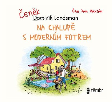 Na chalup s modernm fotrem - audioknihovna - Landsman Dominik