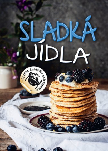 Sladká jídla - Ottova kuchařka naší vesnice - Ottovo nakladatelství