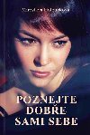 Poznejte dobe sami sebe - Miroslava Holoubkov