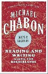 Maps & Legends - Reading and Writing Along the Borderlines - Chabon Michael