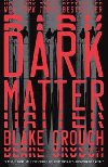 Dark Matter - Crouch Blake