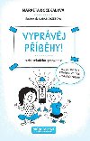 Vyprvj pbhy! - Rdce mladho spisovatele - Markta Doekalov