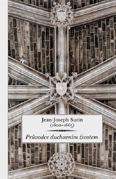 Průvodce duchovním životem - Jean-Joseph Surin