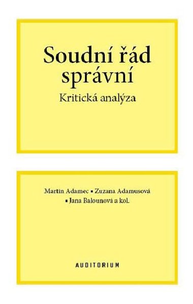 Soudn d sprvn - Kritick analza - Adamec Martin, Adamusov Zuzana, Balounov Jana