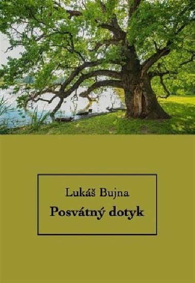 Posvtn dotyk - Luk Bujna