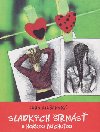 Sladkch trns s horkou prchuou - Lena Rieansk