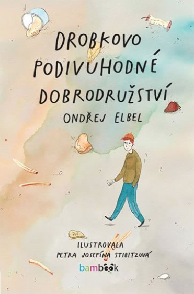 Drobkovo podivuhodn dobrodrustv - Ondej Elbel