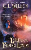 Lord of the Fading Lands - Wilson C. L.