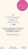 The Life-Changing Magic of Not Giving a F**k - Knight Sarah