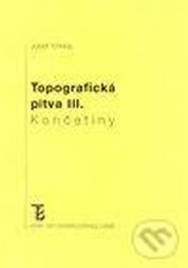 Topografick pitva III. Konetiny - Stingl Josef