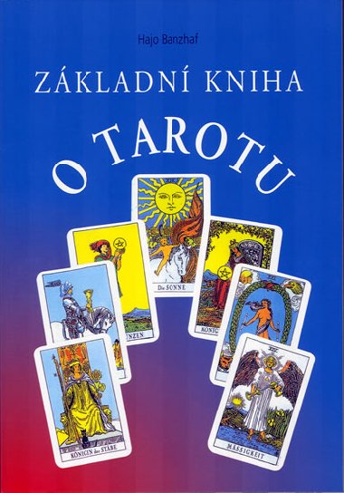 Zkladn kniha o tarotu - Hajo Banzhaf