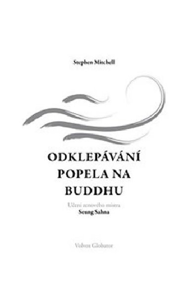 Odklepvn popela na Buddhu - Stephen Mitchell