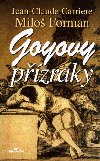 Goyovy pzraky - Jean-Claude Carriere; Milo Forman