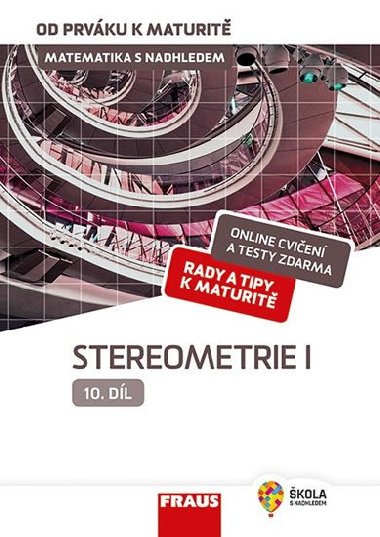 Matematika s nadhledem od prvku k maturit 10. - Stereometrie I - Eva Pomykalov