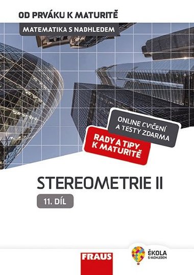 Matematika s nadhledem od prvku k maturit 11. - Stereometrie II - Eva Pomykalov