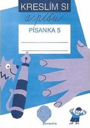 Kreslm si a pu - Psanka 5 (pro 1. ronk Z) - Vanurov Marie