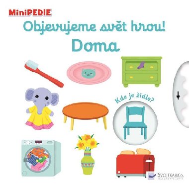 MiniPEDIE - Objevujeme svět hrou! Doma - Nathalie Choux