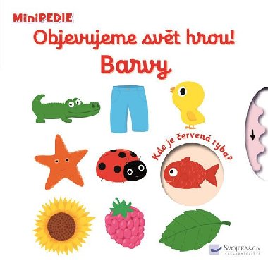 MiniPEDIE - Objevujeme svt hrou! Barvy - Nathalie Choux