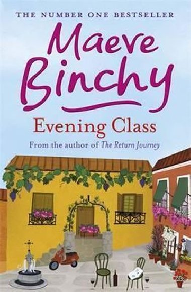 Evening Class : A heartwarming novel of friendship and support - Binchy Maeve