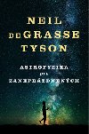 Astrofyzika pre zaneprzdnench - Neil deGrasse Tyson