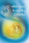 O velk touze hvzdiky Zvdalky - Marie Adamovsk