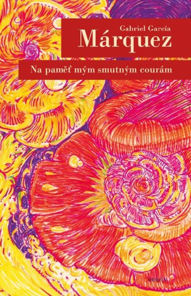 Na paměť mým smutným courám - Gabriel García Márquez
