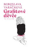 Grafitov dve - Miroslava Varkov