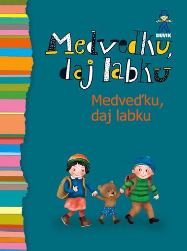 Medveďku, daj labku - 